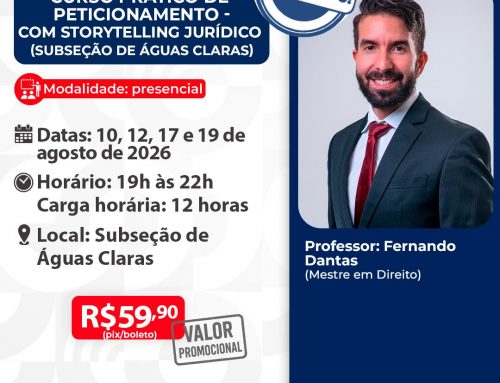 Curso Prático de Peticionamento (com Storytelling Jurídico) – Subseção de Águas Claras