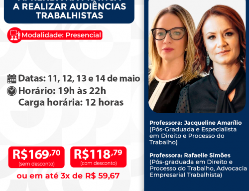Audiência Sem Medo: Aprenda na Prática a Realizar Audiências Trabalhistas – ID 968